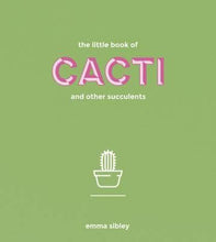 The little book of cacti by Emma Sibley