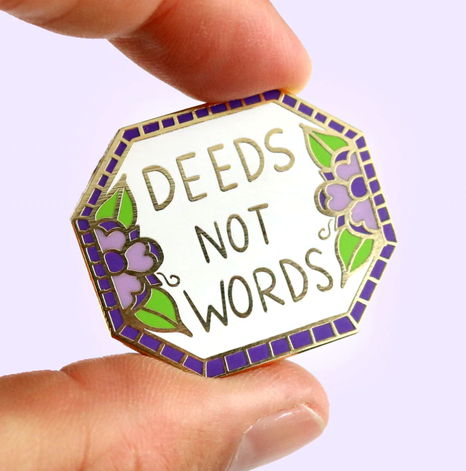 Jubly Umph - Deeds Not Words Lapel Pin