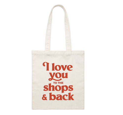 Gold St Press - I love you to the shops and back! TOTE