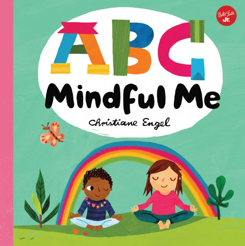 ABC Mindful Me: ABCs for a happy, healthy mind & body - book