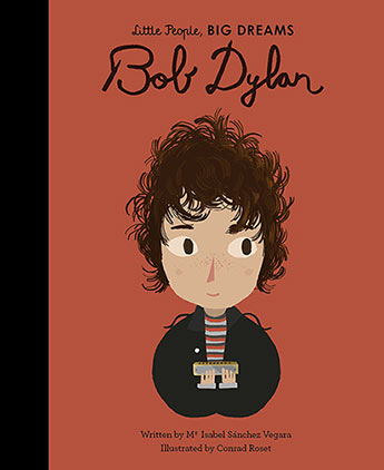 Bob Dylan: Little People Big Dreams - book