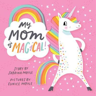 My Mom is magical  - board book