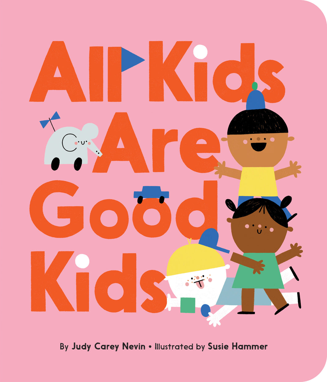 All Kids Are Good Kids - small board book