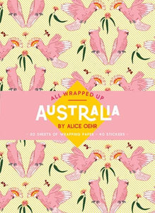 All Wrapped Up: Australia by Alice Oehr