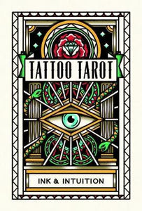 Tattoo Tarot: Ink & Intuition: Ink & Intuition
