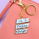 Jubly Umph -  I'm A F**king Delight Keychain