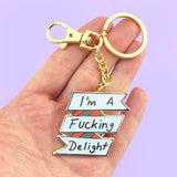 Jubly Umph -  I'm A F**king Delight Keychain