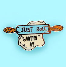 Jubly Umph - Just Roll With It Lapel Pin