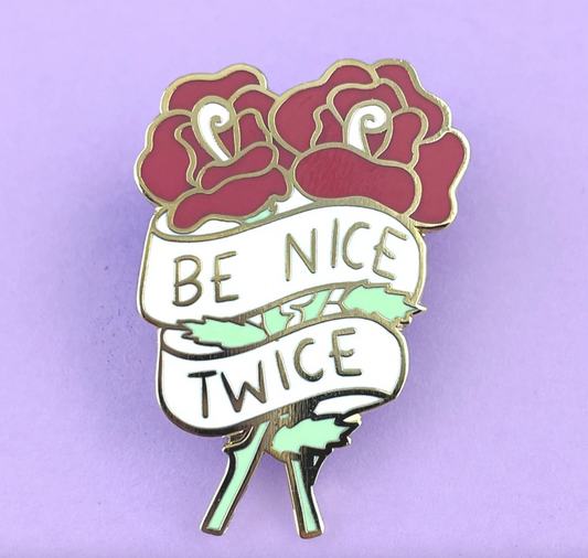 Jubly Umph - Be Nice Twice Lapel Pin