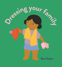 Duo of Beci Orpin board books - Dressing Your Family & Moving your body