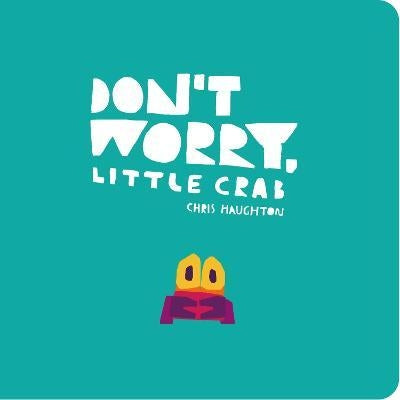 Don't worry little crab - small board book