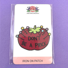 Jubly Umph - Don't Be A Prick! Embroidered Patch